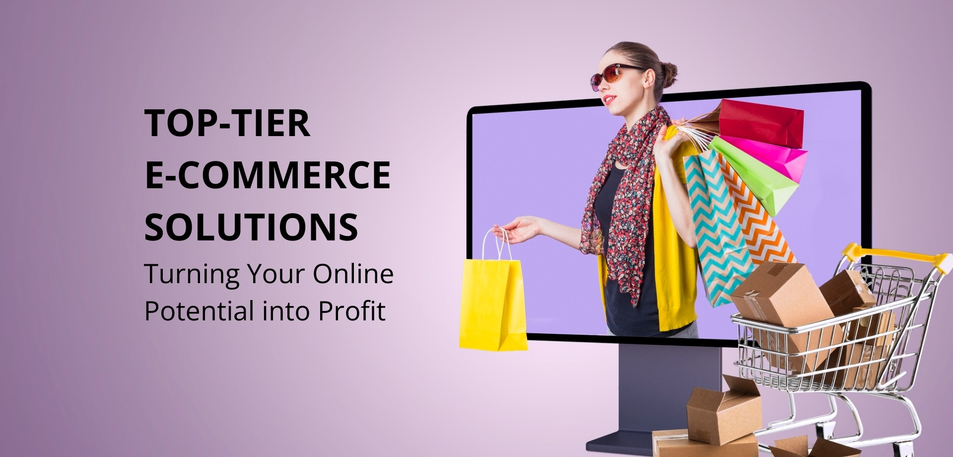 HIGH QUALITY E-COMMERCE SERVICES